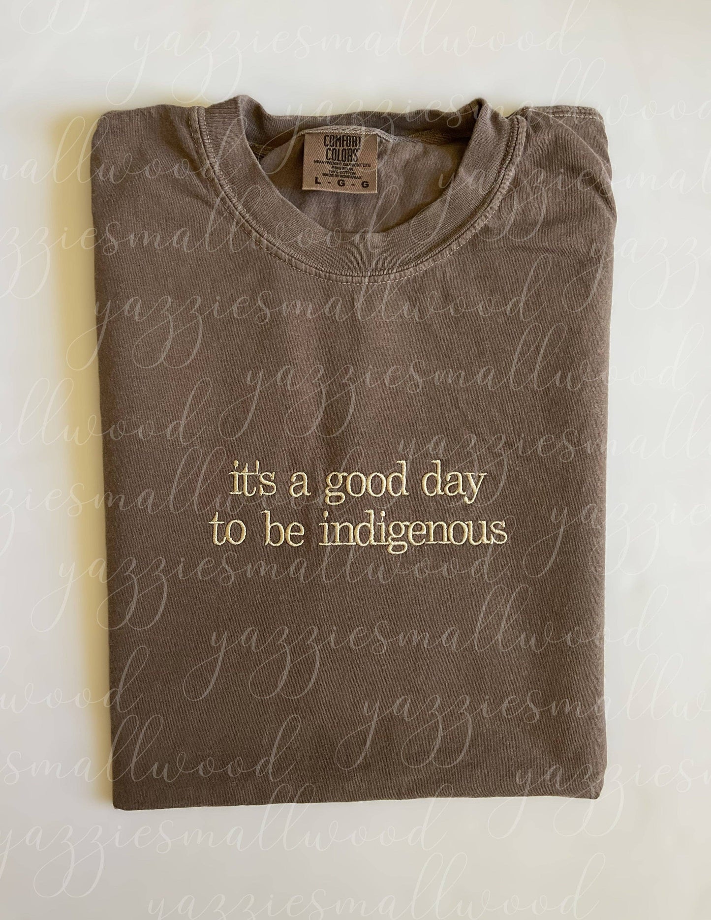yazziesmallwood - It's a good day to be indigenous Tee: XXL