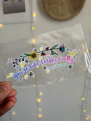 Tuhmaga Candles LLC - Youre Like Really Pretty Sticker