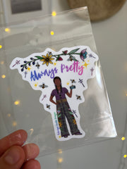 Tuhmaga Candles LLC - Always Pretty Sticker